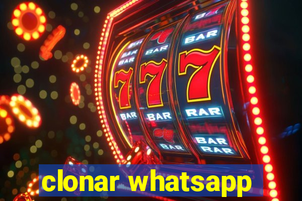 clonar whatsapp